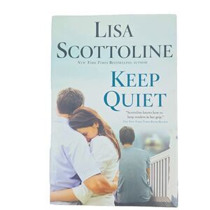 Keep Quiet by Lisa Scottoline (2014, Hardcover)